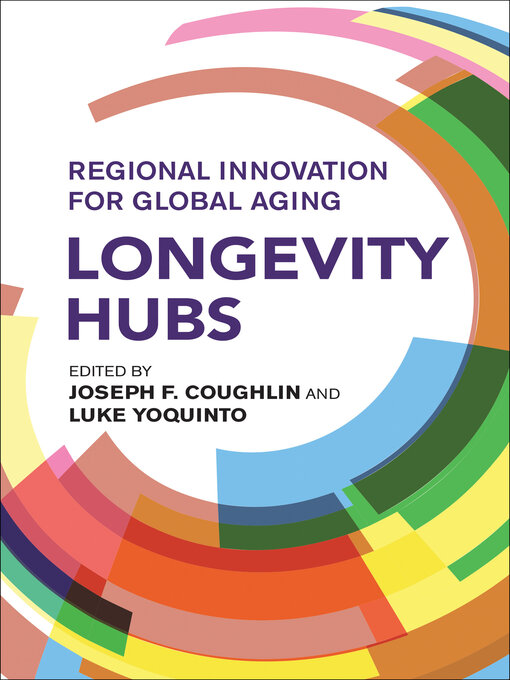 Title details for Longevity Hubs by Joseph F. Coughlin - Available